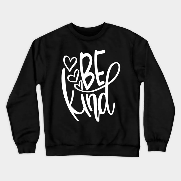 Be Kind Crewneck Sweatshirt by Bolang Store